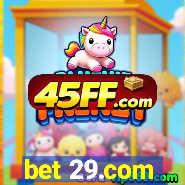 bet 29.com
